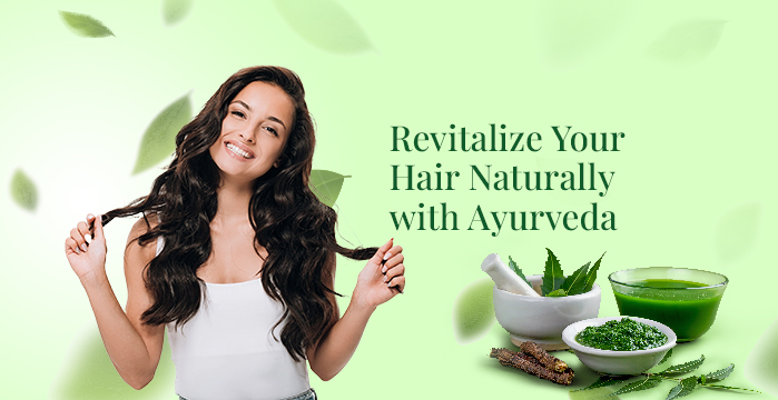 Top Ayurvedic Ingredients for Natural Hair Care