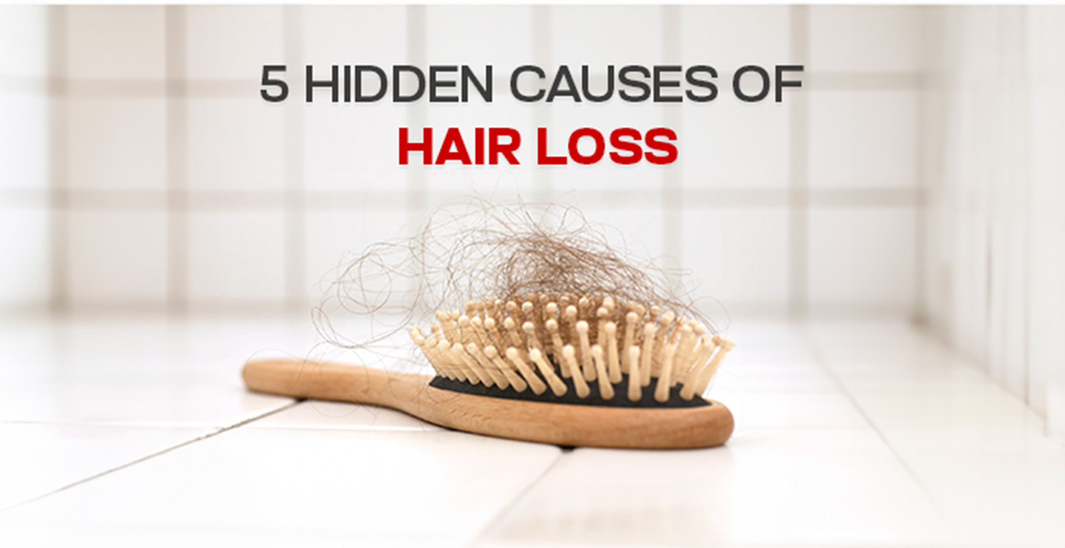 Uncovering 8 Lesser-Known Causes of Hair Loss in Men and Women