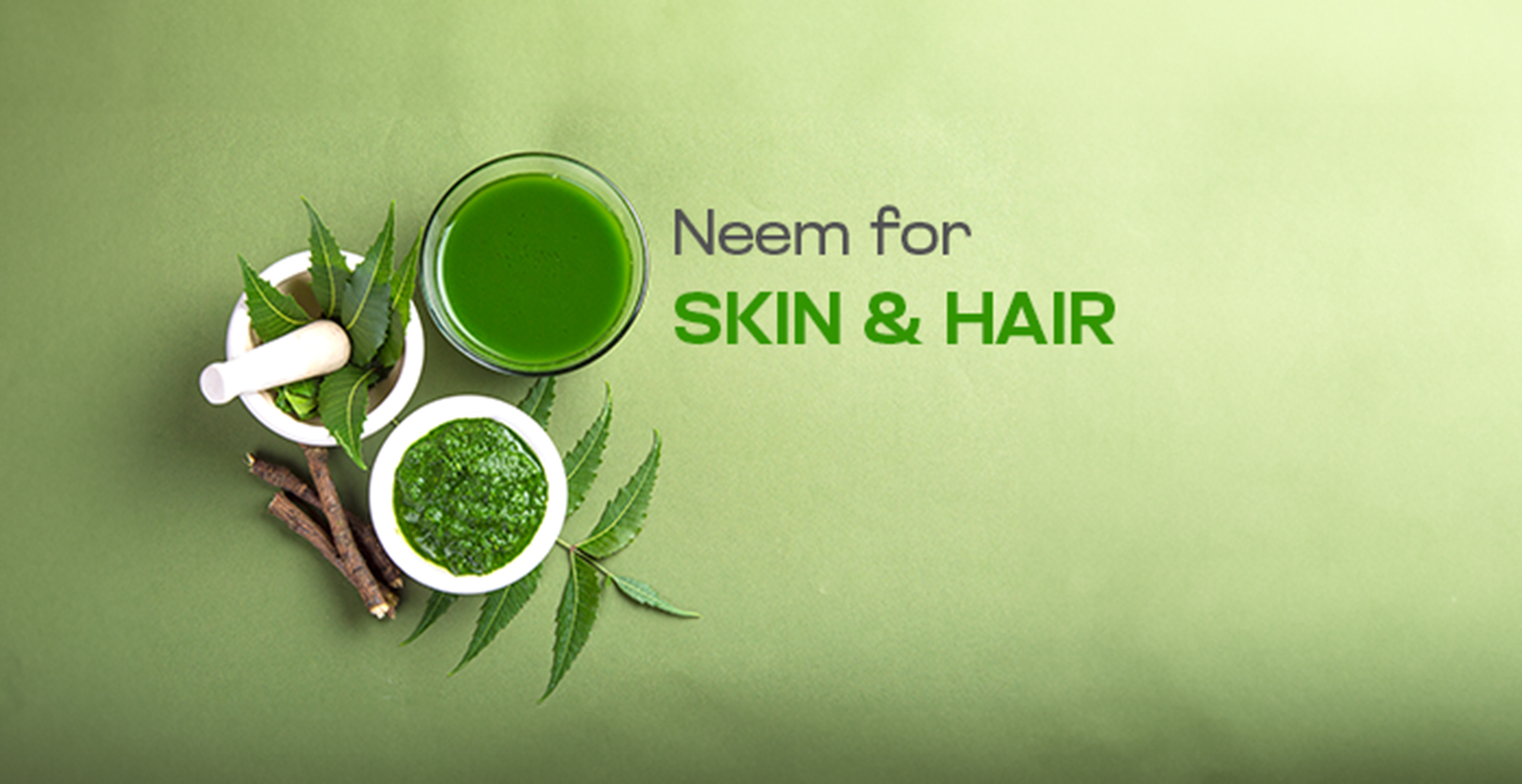 Neem Benefits for Skin and Hair: Exploring the Wonders